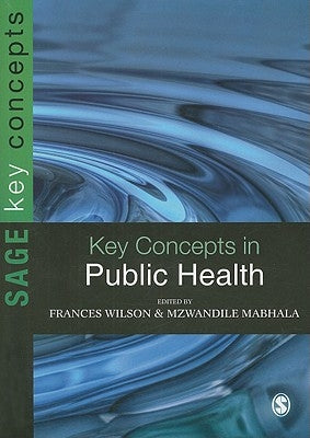 Key Concepts in Public Health by Wilson, Frances
