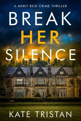 Break Her Silence by Tristan, Kate