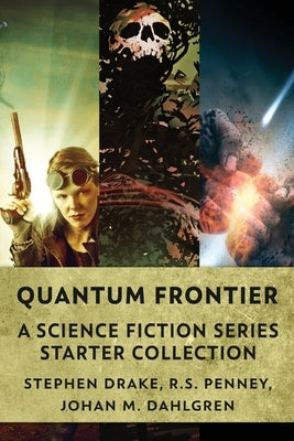 Quantum Frontier: A Science Fiction Series Starter Collection by Drake, Stephen