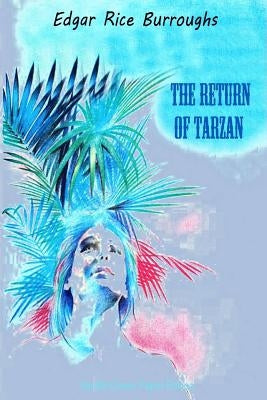 The Return of Tarzan by Burroughs, Edgar Rice