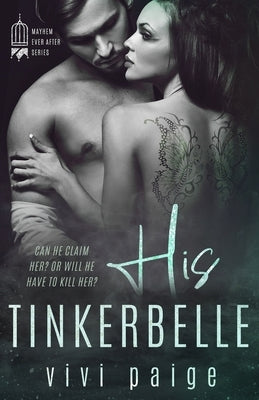 His Tinkerbelle: A Possessive Dark Romance by Paige, Vivi