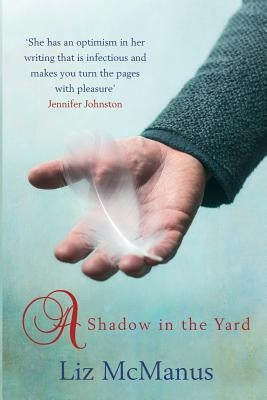 A Shadow In The Yard by McManus, Liz