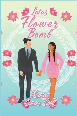 Lotus Flower Bomb: The Mogul Series Book Two by Cj, Whimsical Designs