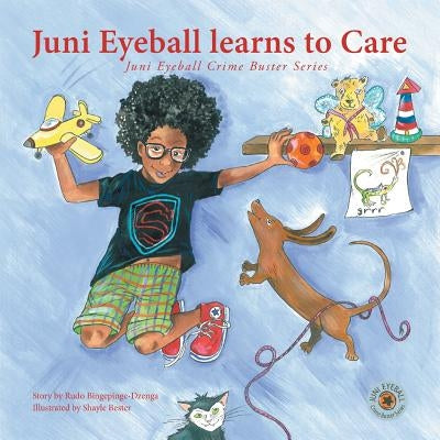 Juni Eyeball Learns to Care by Bingepinge-Dzenga, Rudo