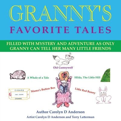 Granny's Favorite Tales by Anderson, Carolyn D.