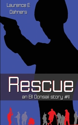 Rescue (an Ell Donsaii story #11) by Dahners, Laurence E.