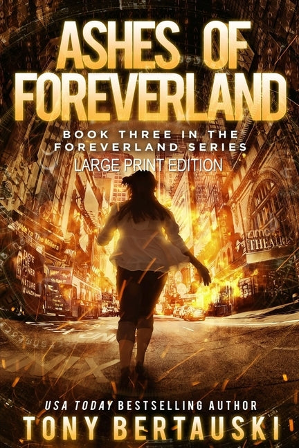 Ashes of Foreverland (Large Print Edition): A Science Fiction Thriller by Bertauski, Tony