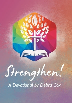 Strengthen!: A Devotional by Cox, Debra