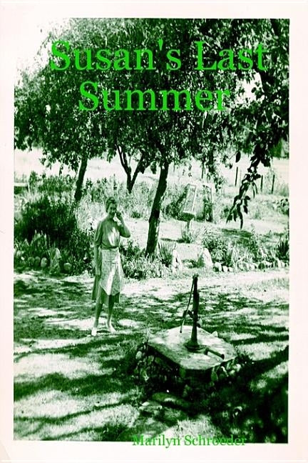 Susan's Last Summer by Schroeder, Marilyn