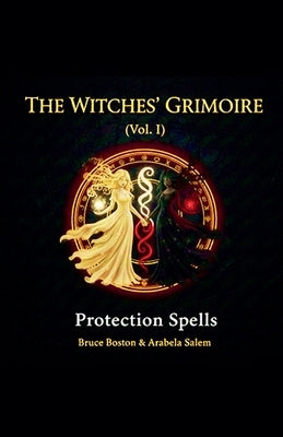 The Witches' Grimoire (Vol. I) by Boston, Bruce