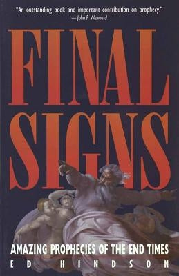 Final Signs by Hindson, Edward E.