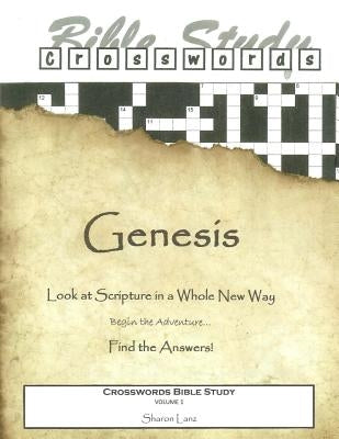 Crosswords Bible Study: Genesis by Lanz, Sharon