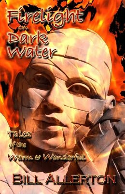 Firelight on Dark Water by Allerton, Bill