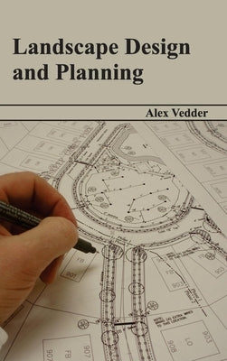 Landscape Design and Planning by Vedder, Alex