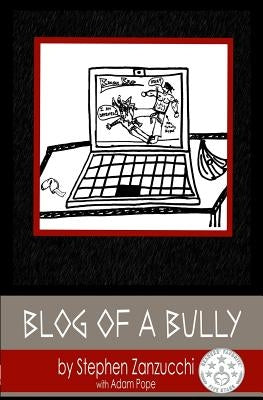 Blog of a Bully by Pope, Adam