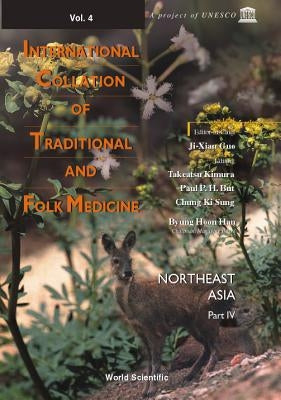 International Collation of Traditional and Folk Medicine: Northeast Asia - Part IV by Guo, Ji-Xian