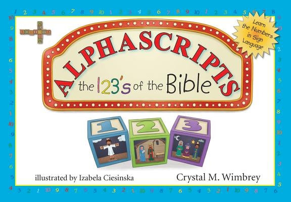 Alphascripts: The 123s of the Bible by Wimbrey, Crystal M.
