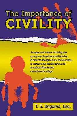 The Importance of Civility by Bogorad, T. S.
