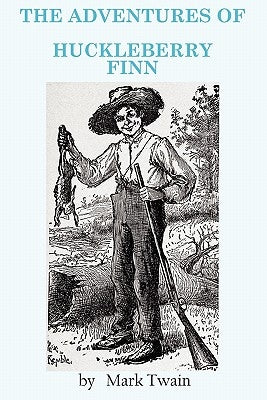 The Adventures of Huckleberry Finn by Twain, Mark