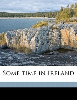 Some Time in Irelan by Anonymous