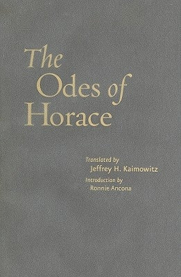 The Odes of Horace by Horace (Quintus Horatius Flaccus)
