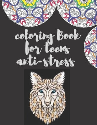 coloring book for teens anti-stress: Animals, Mandalas, Flowers, inspiring Quotes and Positive Affirmations (size 8.5"x 11", 70 pages ) by Journals, Hilas's