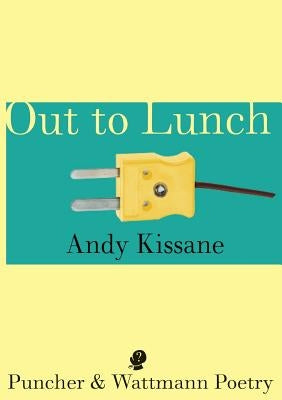 Out to Lunch by Kissane, Andy