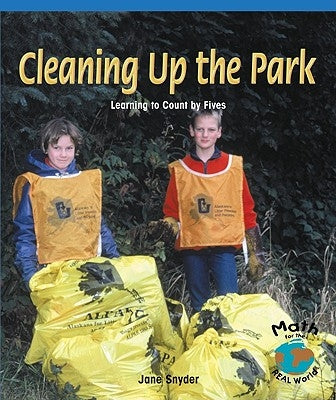 Cleaning Up the Park: Learning to Count by Fives by Williams, Zella