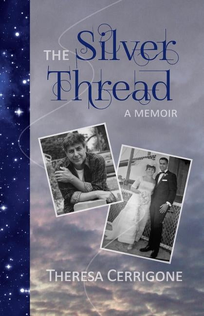 The Silver Thread by Cerrigone, Theresa
