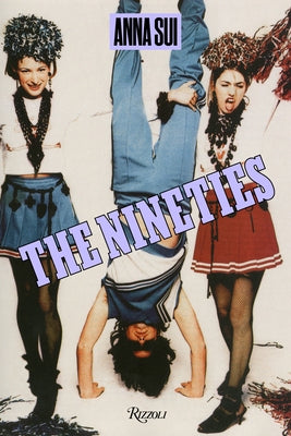 The Nineties X Anna Sui by Sui, Anna