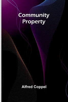 Community Property by Coppel, Alfred