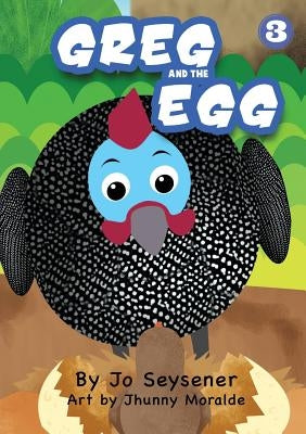 Greg And The Egg by Seysener, Jo