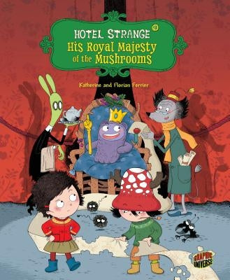 His Royal Majesty of the Mushrooms: Book 3 by Ferrier, Florian