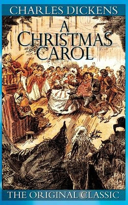 A Christmas Carol by Dickens, Charles