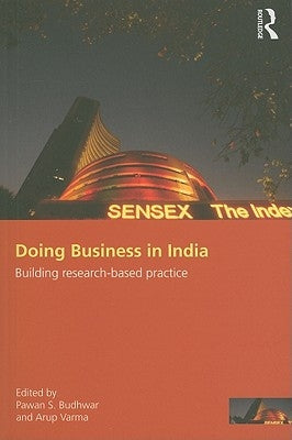 Doing Business in India: Building Research-Based Practice by Budhwar, Pawan S.