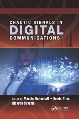 Chaotic Signals in Digital Communications by Eisencraft, Marcio