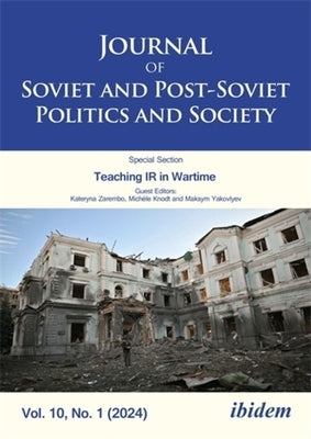 Journal of Soviet and Post-Soviet Politics and Society: Teaching IR in Wartime by Zarembo, Kateryna