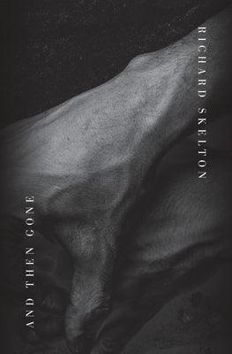 And Then Gone by Skelton, Richard