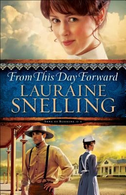 From This Day Forward by Snelling, Lauraine