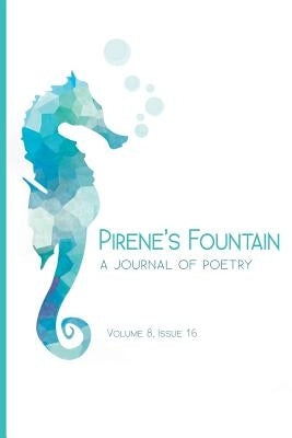 Pirene's Fountain Volume 8, Issue 16 by Kaye, Ami