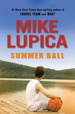 Summer Ball by Lupica, Mike
