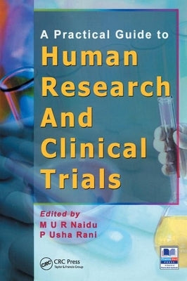 A Practical Guide to Human Research and Clinical Trials by Naidu, M. U. R.