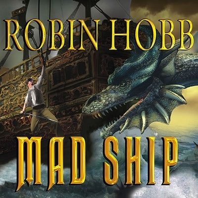 Mad Ship by Hobb, Robin