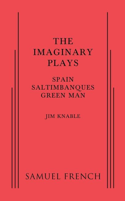 The Imaginary Plays by Knable, Jim