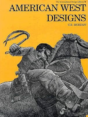 American West Designs by Mordan, C. B.