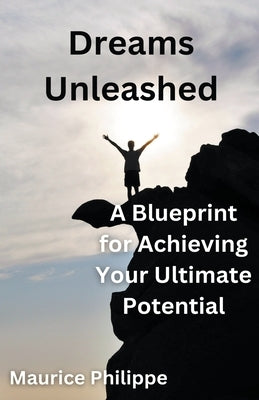 Dreams Unleashed by Philippe, Maurice