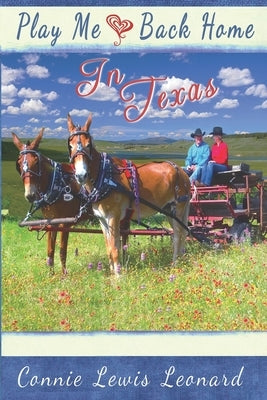Play Me Back Home In Texas by Leonard, Connie Lewis
