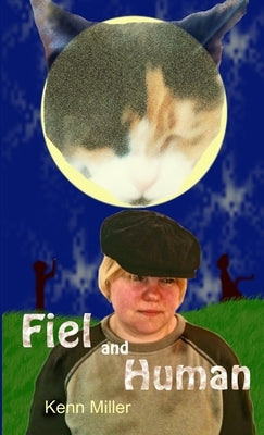 Fiel and Human by Miller, Kenn