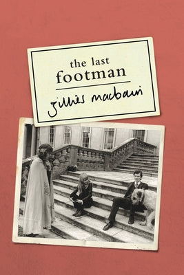 The Last Footman by Macbain, Gillies