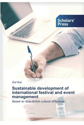 Sustainable development of international festival and event management by Hua, Xia